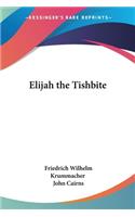 Elijah the Tishbite