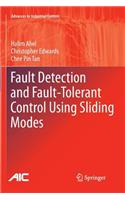 Fault Detection and Fault-Tolerant Control Using Sliding Modes