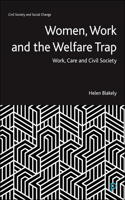 Women, Work and the Welfare Trap: Work, Care and Civil Society