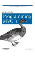 20 Recipes for Programming MVC 3: Faster, Smarter Web Development