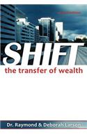 Shift- The Transfer of Wealth