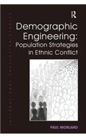 Demographic Engineering: Population Strategies in Ethnic Conflict