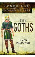 Conquerors of the Roman Empire: The Goths