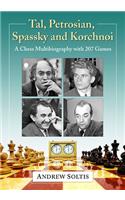 Tal, Petrosian, Spassky and Korchnoi