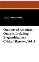 Orations of American Orators, Including Biographical and Critical Sketches, Vol. 1