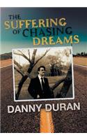 The Suffering of Chasing Dreams: (English)