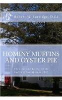 Hominy Muffins and Oyster Pie