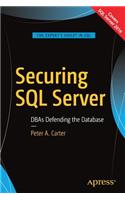 Securing SQL Server: DBAs Defending the Database