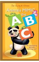 Animals Mimic the ABC. An astonishing alphabet learning tool!