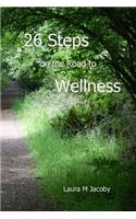 26 Steps on the Road to Wellness