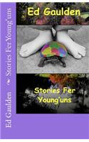 Stories Fer Young'uns