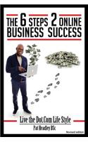 The 6 STEPS 2 ONLINE BUSINESS SUCCESS