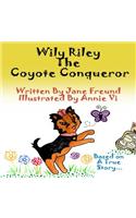 Wily Riley the Coyote Conqueror