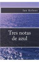 Tres notas de azul