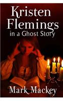 Kristen Flemings in a Ghost Story
