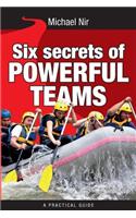 Six Secrets of Powerful Teams