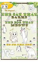 The Cat That Barks And The Dog That Meows