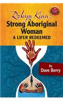 Robyn Kina, Strong Aboriginal Woman