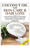 Coconut Oil for Skin Care & Hair Loss