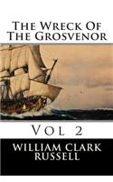The Wreck Of The Grosvenor: Vol 2