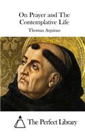 On Prayer and The Contemplative Life