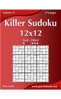 Killer Sudoku 12x12 - Fácil Ao Difícil - Volume 13 - 276 Jogos