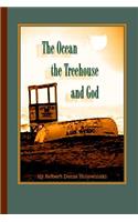Ocean, The Treehouse, And God