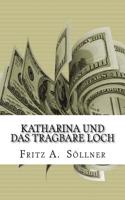 Katharina Und Das Tragbare Loch