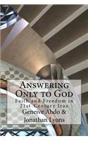 Answering Only to God