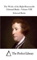 Works of the Right Honourable Edmund Burke - Volume VIII