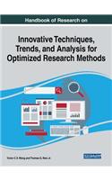 Handbook of Research on Innovative Techniques, Trends, and Analysis for Optimized Research Methods