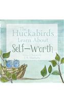 Huckabirds Learn about Self-Worth