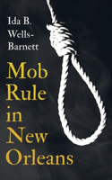 Mob Rule in New Orleans