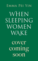 When Sleeping Women Wake