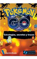 Pokémon GO: Estrategias, secretos y trucos