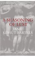 Seasoning of Lust