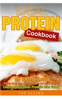 Ideal Protein Cookbook: 25 Ideas Ideal Protein Recipes to Reduce Weight and Build Muscles - Learn about Ideal Protein Diet Food