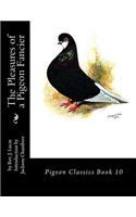 Pleasures of a Pigeon Fancier