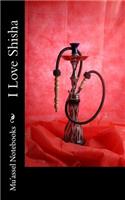 I Love Shisha