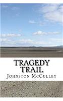 Tragedy Trail