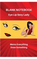 Blank Notebook Eye Lip Sexy Lady Memo Everything Draw Something