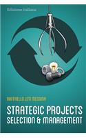 Strategic Projects Selection And Management
