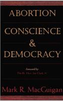 Abortion, Conscience and Democracy