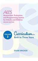 Assessment, Evaluation, and Programming System for Infants and Children (Aeps(r)), Curriculum for Birth to Three Years