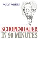 Schopenhauer in 90 Minutes: (Philosophers in 90 Minutes Series)