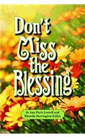 Don't Miss the Blessing