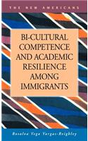 Bi-Cultural Competence and Academic Resilience Among Immigrants