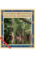 Canoeing and Kayaking Houston Waterways