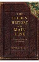 Hidden History of the Main Line: