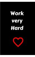 work very hard: Lined Notebook / Journal Gift, 100 Pages, 6x9, Soft Cover, Matte Finish